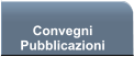 Convegni  Pubblicazioni